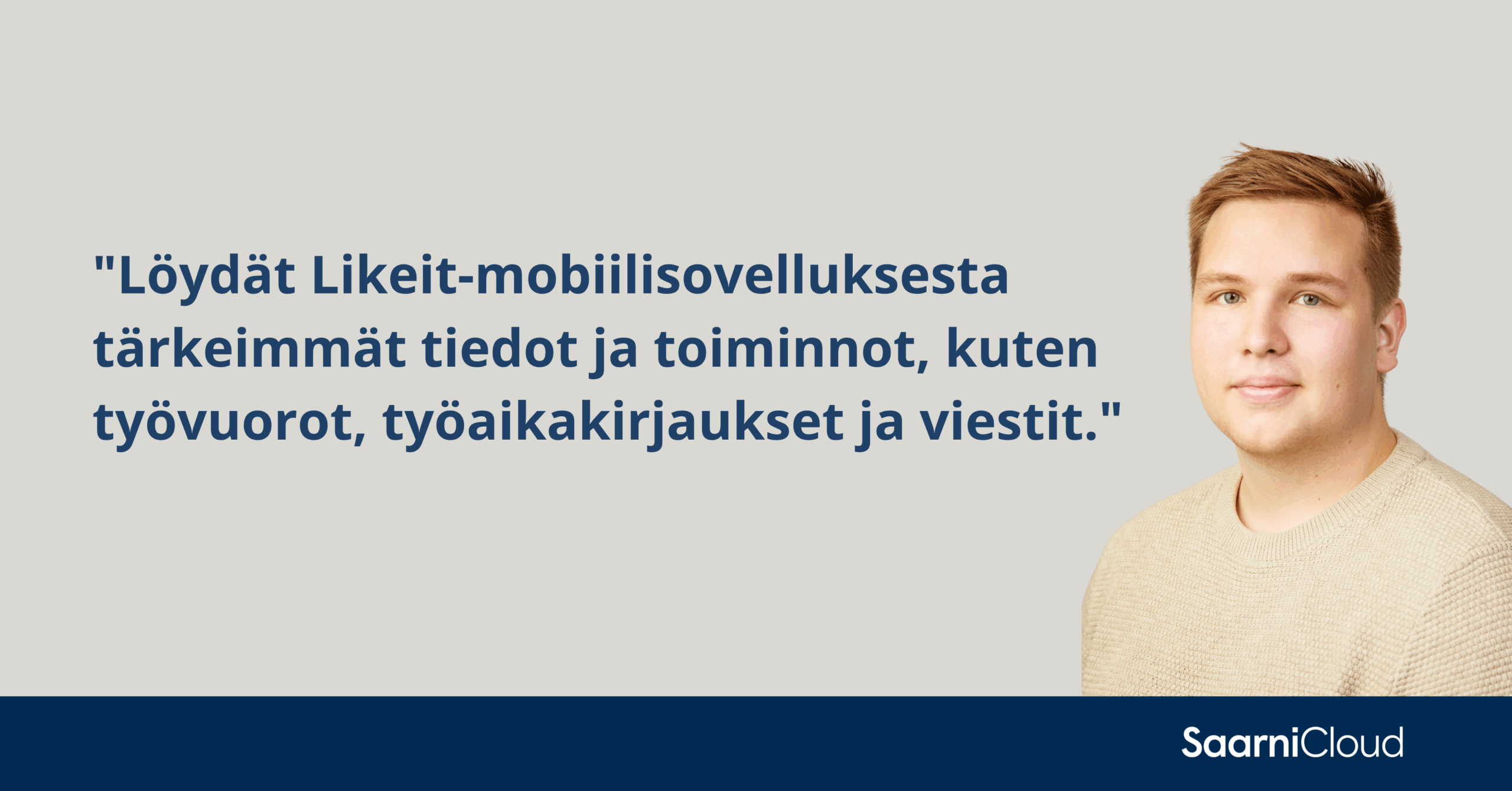 Likeit-mobiilisovellus kokoaa työarjen tärkeimmät toiminnot yhteen paikkaan